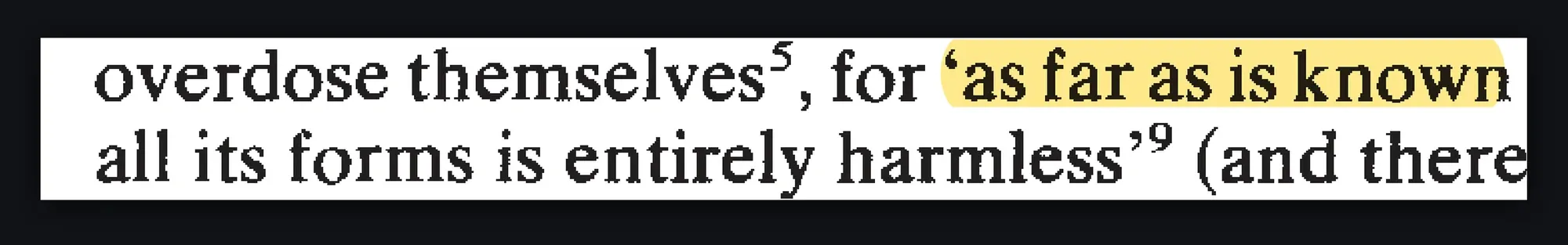 Peto 1981, highlighted: "as far as is known ... all its forms is entirely harmless"