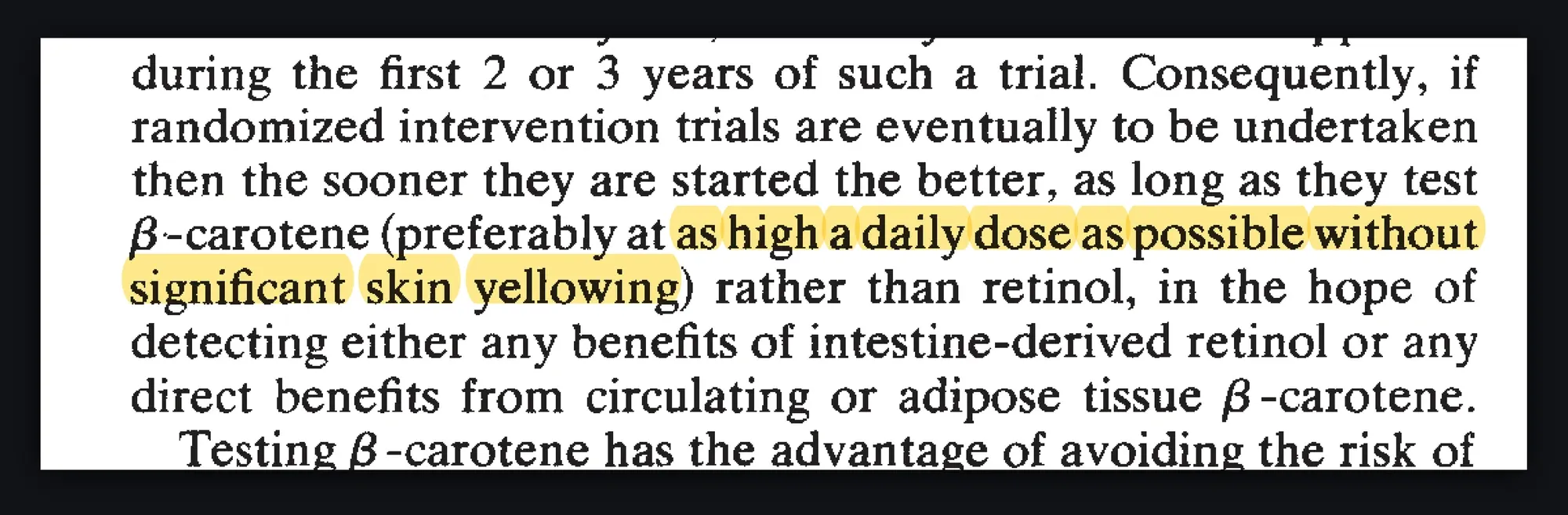 Peto 1981, highlighted: preferably at as high a daily dose as possible without significant skin yellowing